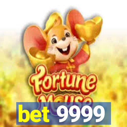 bet 9999